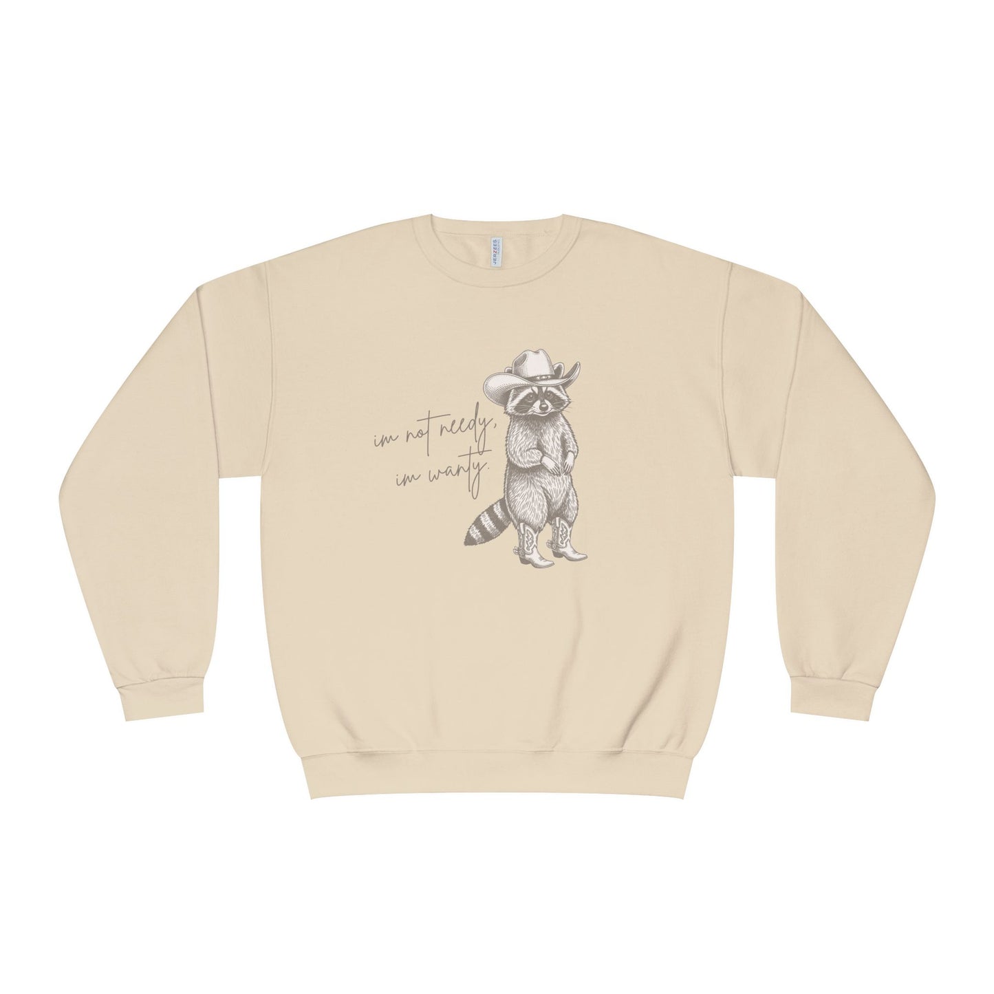 I'm Not Needy Raccoon Cowboy Crewneck Sweatshirt