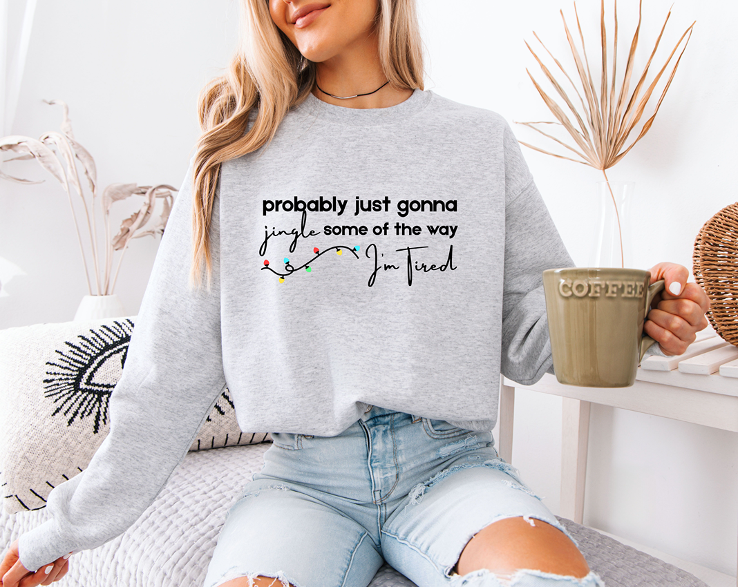 "Probably Just Gonna Jingle Some of the Way" Jerzees Crewneck Sweatshirt