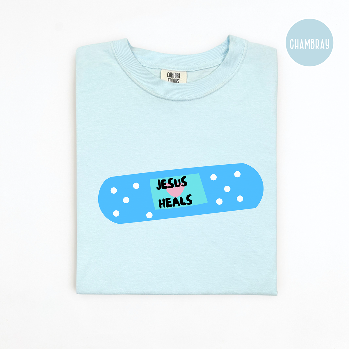 Jesus Heals Band-Aid Comfort Colors T-Shirt
